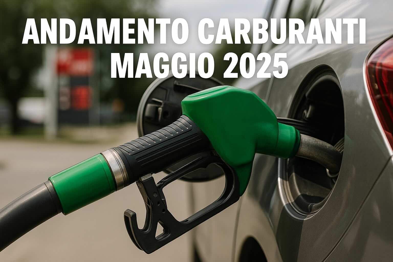 andamento carburanti Maggio 2025